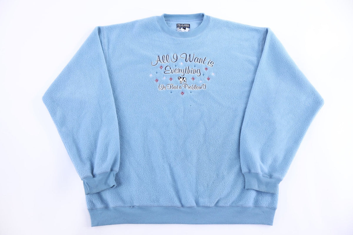 Vintage Big Dogs All I Want Is Everything Fleece Pullover
